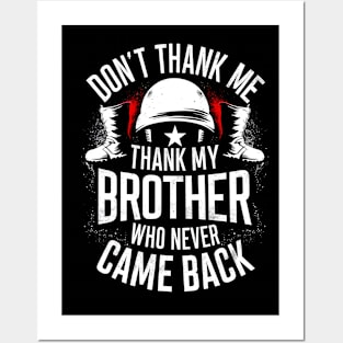 Don't thank me thank my brother who never came back | Memorial day  | Veteran lover gifts Posters and Art